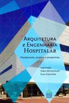 Arquitetura e engenharia hospitalar