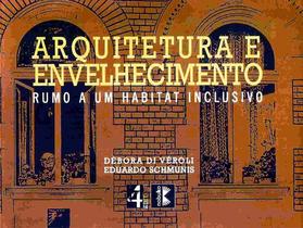 Arquitetura e Envelhecimento. Rumo A Um Habitat Inclusivo - Masquatro