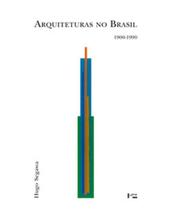 Arquiteturas no Brasil 1900-1990 - Coleção Acadêmica - EDUSP Arquiteturas no Brasil 1900-1990 - Coleção Acadêmica - EDUSP