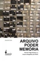 Arquivo, poder, memória - ALAMEDA Arquivo, poder, memória - ALAMEDA