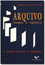 Arquivo: Teoria e Prática - 3ª Edição Revista e Ampliada - FGV