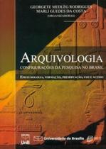 Arquivologia: configurações da pesquisa no Brasil - UNB