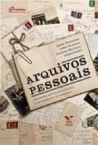 Arquivos pessoais - reflexoes multidisciplinares e experiencias de pesquisa - FGV