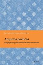 Arquivos poéticos - desagregação e potencialidades do novecento italiano - 7 LETRAS