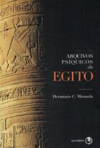 Arquivos Psíquicos do Egito - Estudo sobre a Comunicação Mediúnica