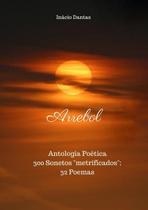 Arrebol: antologia de sonetos e poemas - CLUBE DE AUTORES