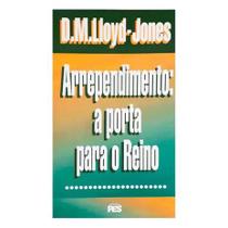 Arrependimento: a porta para o Reino - Martyn Lloyd-Jones