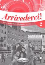 Arrivederci! 2 - Guida Per L'Insegnante