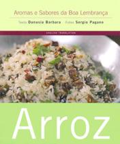 Arroz - aromas e sabores da boa lembrança