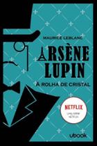 Arsène Lupin: A Rolha De Cristal - UBOOK
