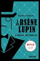 Arsene Lupin: a Rolha de Cristal - UBOOK