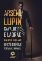 Arsène lupin - cavalheiro e ladrão - edição bilíngue - Landmark Arsène lupin - cavalheiro e ladrão - edição bilíngue - Landmark