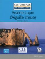 Arsène lupin l'aiguille creuse - niveau 2/a2 - livre + audio téléchargeable Arsène lupin l'aiguille creuse - niveau 2/a2 - livre + audio téléchargeable