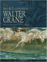Art & illustration of walter crane, the Art & illustration of walter crane, the