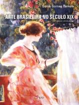 Arte brasileira no século xix Arte brasileira no século xix