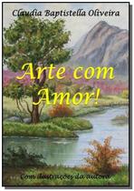 Arte com amor! - CLUBE DE AUTORES