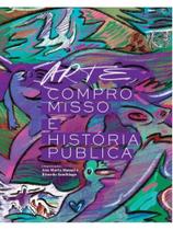 Arte, compromisso e história pública Arte, compromisso e história pública