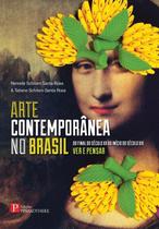 Arte contemporanea no brasil - do final do seculo xx ao inicio do seculo xxl - ver e pensar - PINAKOTHEKE (WMF)