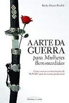 Arte da guerra para mulheres bem sucedida Sheetz-Runkle, Becky Arte da guerra para mulheres bem sucedida Sheetz-Runkle, Becky