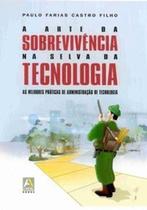 Arte da Sobrevivência na Selva da Tecnologia - AXCEL BOOKS DO BRASIL EDITORA