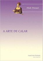 Arte de calar, a - MARTINS - MARTINS FONTES