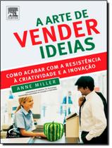 Arte De Vender Ideias, A - CAMPUS TECNICO