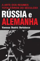 Arte dos Regimes Totalitários do Século Xx, A: Rússia e Alemanha Arte dos Regimes Totalitários do Século Xx, A: Rússia e Alemanha