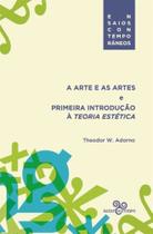 Arte e as Artes e Primeira Introdução à Teoria Estética, A