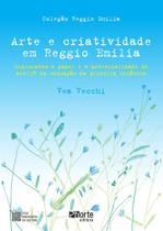 Arte e criatividade em reggio emilia - explorando o papel e a potencialidad - PHORTE