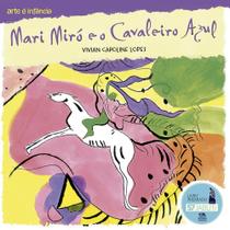 Arte é Infância - Mari Miró e o Cavaleiro Azul - Ciranda Cultural