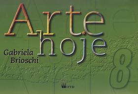 ARTE HOJE - 8º ANO - - FTD DIDATICA E PARADIDATICO ARTE HOJE - 8º ANO - - FTD DIDATICA E PARADIDATICO