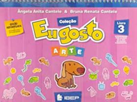 Arte: Livro 3 - Col. Eu Gosto - IBEP - DIDATICO