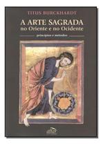 Arte Sagrada no Oriente e Ocidente Arte Sagrada no Oriente e Ocidente