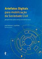 Artefatos Digitais Para Mobilização da Sociedade Civil: Perspectivas Para Avanço da Democracia - EDUFBA