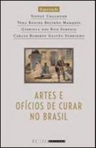 Artes e oficios de curar no brasil - capitulos de historia social - UNICAMP