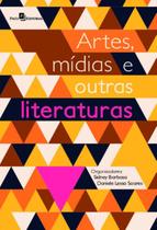 ARTES, MIDIAS E OUTRAS LITERATURAS -