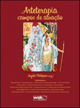 Arteterapia - campos de atuaçao - WAK EDITORA
