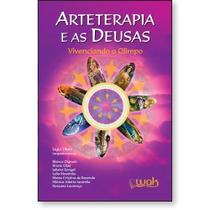 Arteterapia e as deusas Vivenciando o Olimpo