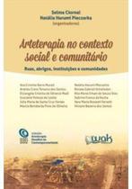 Arteterapia No Contexto Social e Comunitario: Ruas, Abrigos, Instituições - WAK