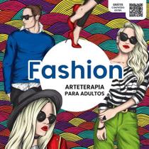 Arteterapia para Adultos - Fashion - Editora Passo a Passo Arteterapia para Adultos - Fashion - Editora Passo a Passo
