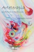 Arteterapia: Semânticas e Morfologias Arteterapia: Semânticas e Morfologias