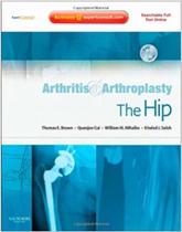 Arthritis and arthroplasty: the hip - dvd inside - W.B. SAUNDERS Arthritis and arthroplasty: the hip - dvd inside - W.B. SAUNDERS