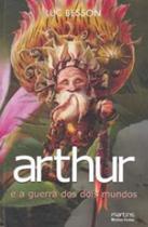 Arthur e a guerra dos dois mundos - vol. 4