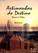 Artimanhas do Destino - J. S. Editora