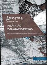 Artistas, autoria e as praticas colaborativas Artistas, autoria e as praticas colaborativas