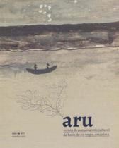 Aru: Revista de Pesquisa Intercultural da Bacia do Rio Negro, Amazônia - Livro 01