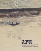 Aru: Revista de Pesquisa Intercultural da Bacia do Rio Negro, Amazônia - Livro 01