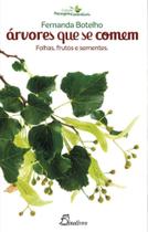 Árvores que se comem - folhas, frutos e sementes