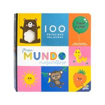 As 100 Primeiras Palavras - Toque e Sinta: Meu Mundo Maravilhoso - Todolivro