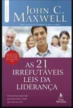 As 21 Irrefutáveis Leis Da Liderança - Editora Thomas Nelson